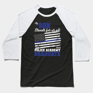 Proud of my Son Police Academy 2024 Graduation TShirt Baseball T-Shirt